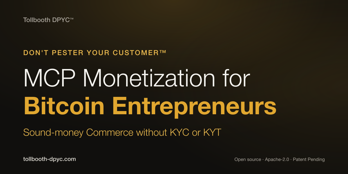 Tollbooth DPYC — Sound-money commerce without KYC or KYT. Pre-funded Bitcoin Lightning at the MCP tool…